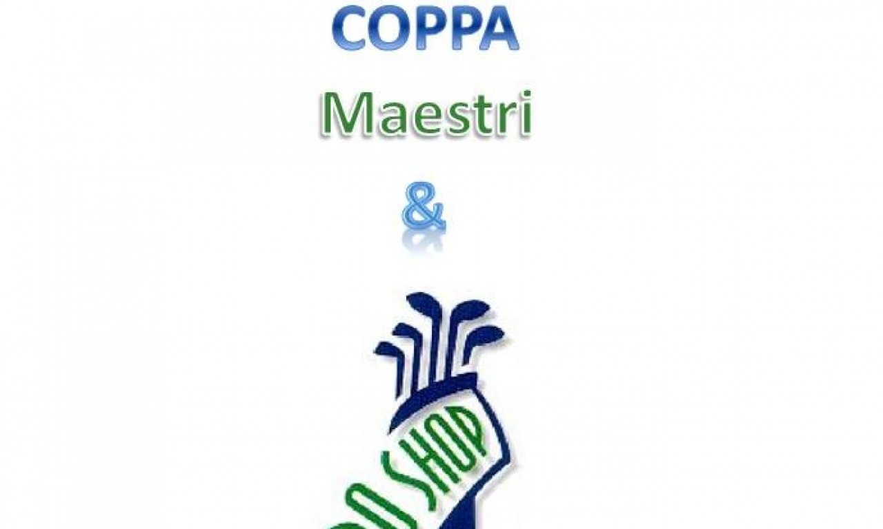 COPPA MAESTRI & PROSHOP - DOMENICA 27 MAGGIO