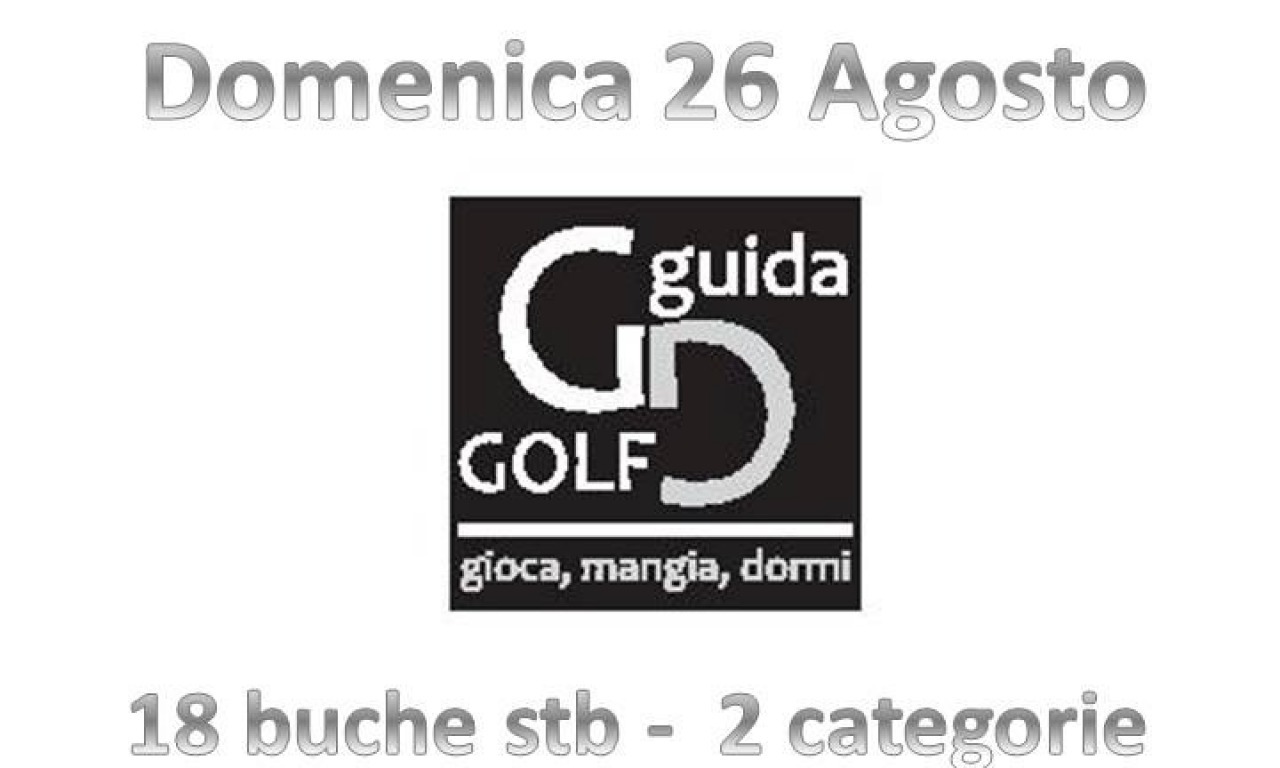 TROFEO GUIDA GOLF - DOMENICA 26 AGOSTO