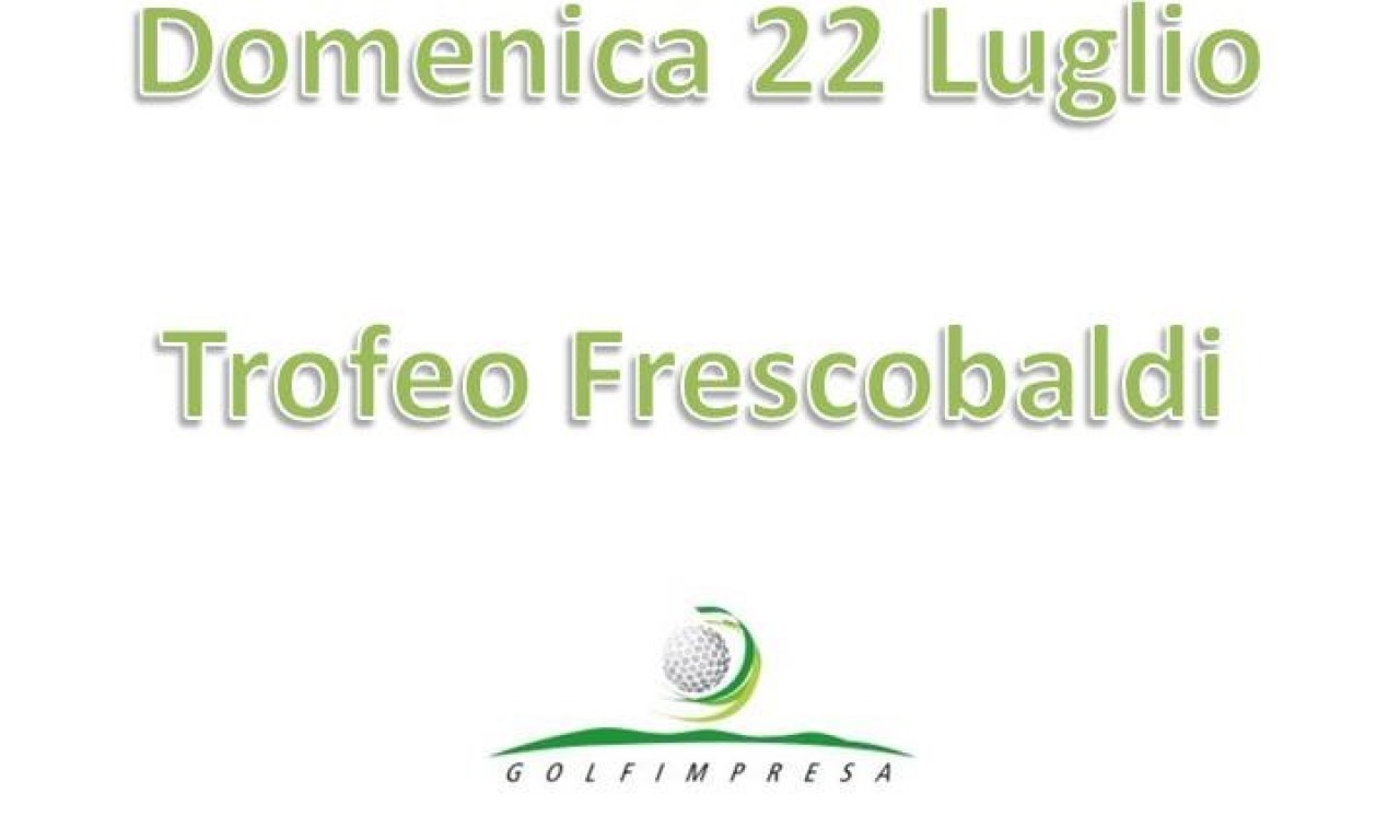 TROFEO FRESCOBALDI - DOMENICA 22 LUGLIO