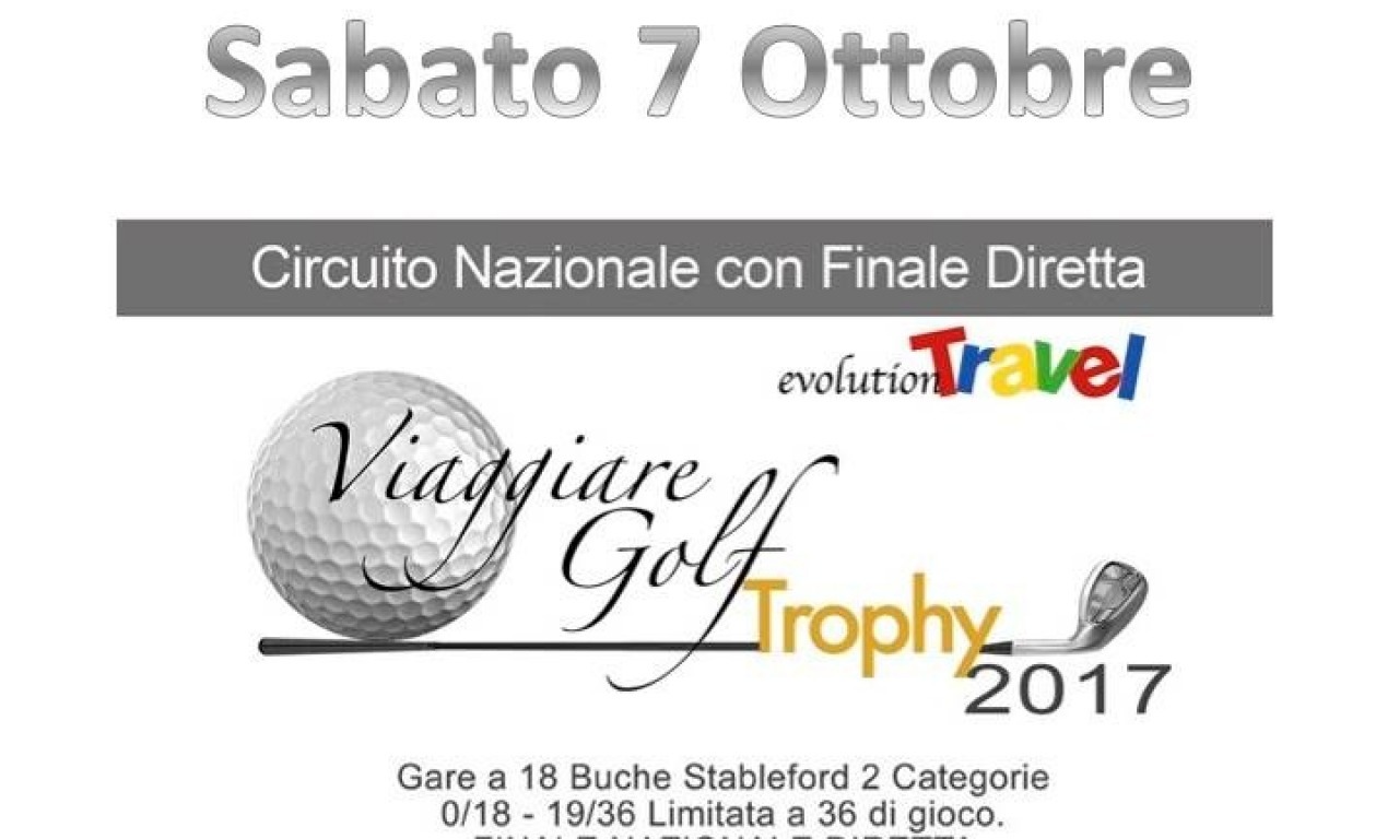 VIAGGIARE GOLF TROPHY - Sabato 7 Ottobre 2017